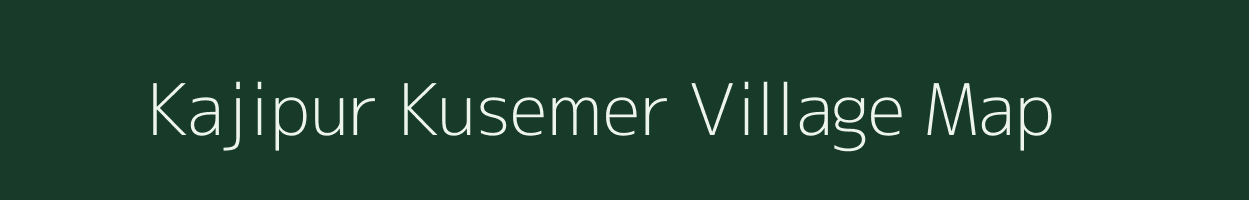 Kajipur Kusemer village map in Uttar Pradesh