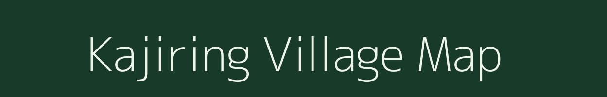 Kajiring village map in Arunachal Pradesh