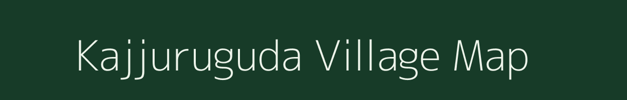 Kajjuruguda village map in Andhra Pradesh