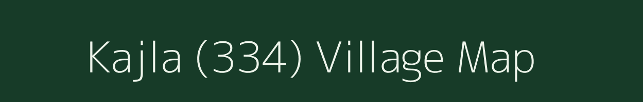 Kajla (334) village map in Punjab