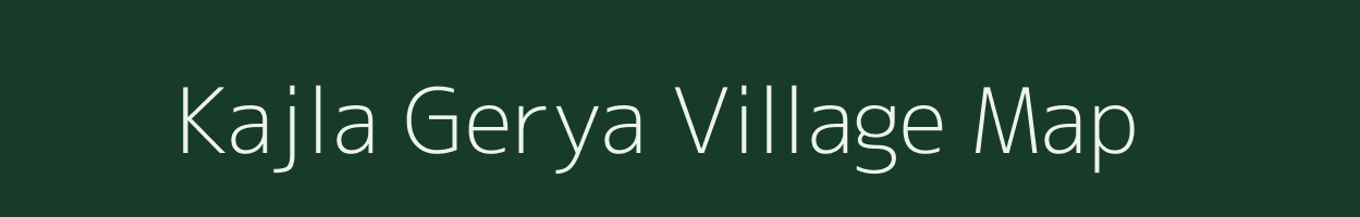 Kajla Gerya village map in West Bengal