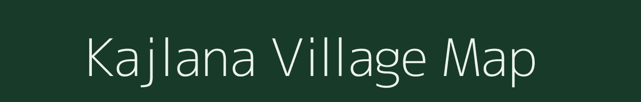 Kajlana village map in Madhya Pradesh