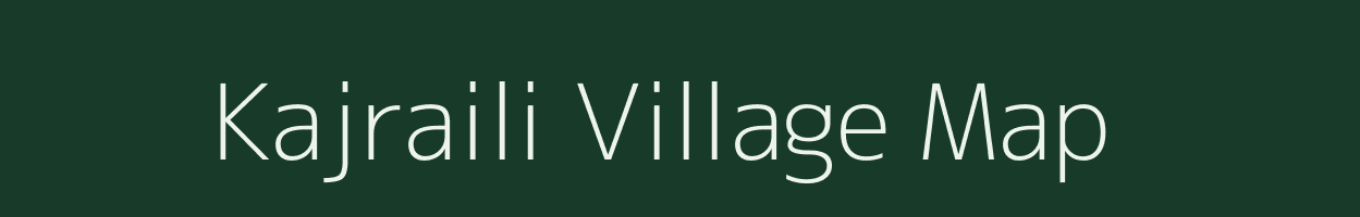 Kajraili village map in Bihar