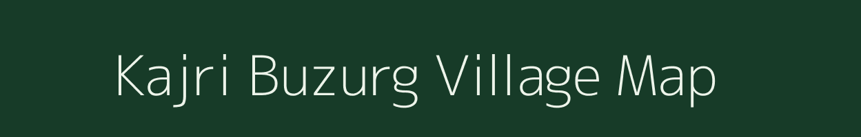 Kajri Buzurg village map in Bihar