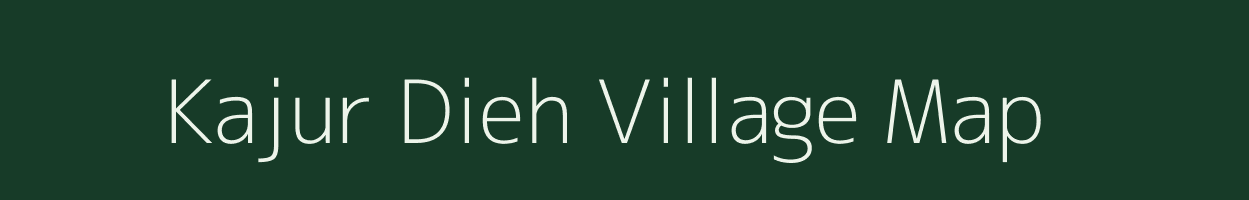 Kajur Dieh village map in Uttar Pradesh