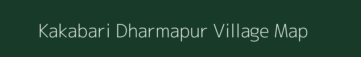 Kakabari Dharmapur village map in Assam