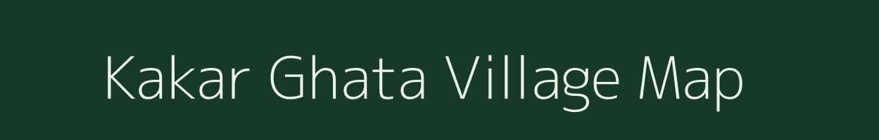 Kakar Ghata village map in Uttar Pradesh