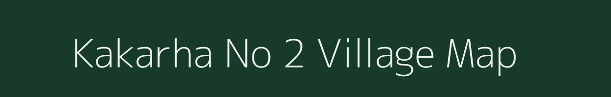 Kakarha No 2 village map in Madhya Pradesh