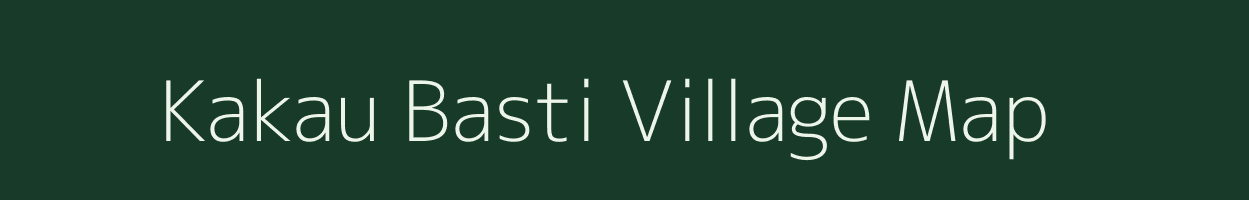 Kakau Basti village map in Assam