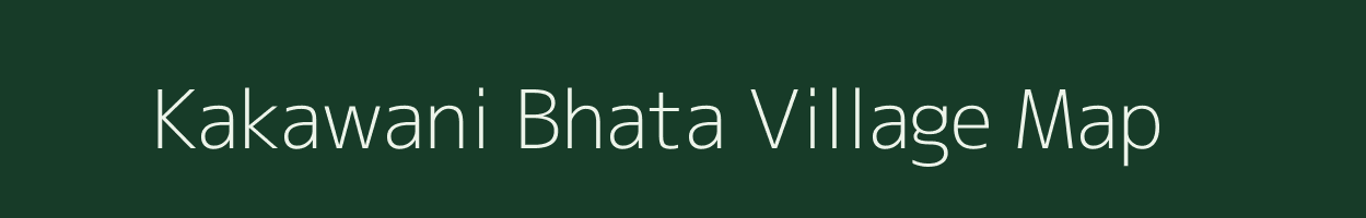 Kakawani Bhata village map in Madhya Pradesh