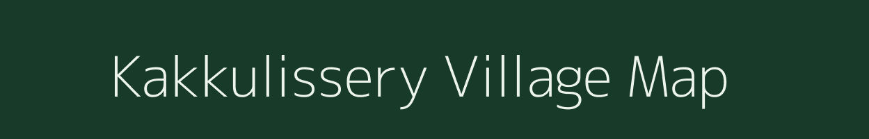 Kakkulissery village map in Kerala