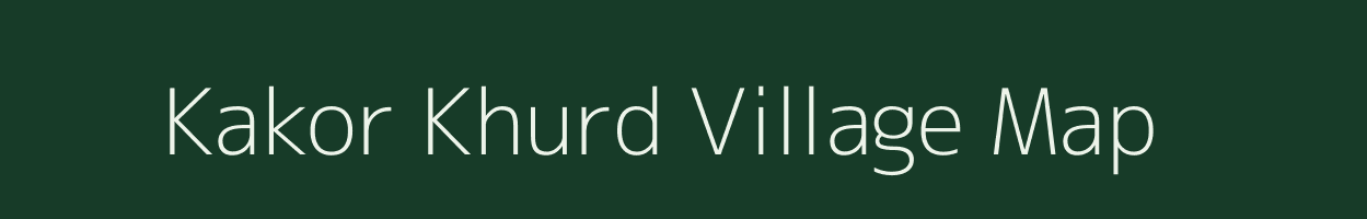 Kakor Khurd village map in Uttar Pradesh