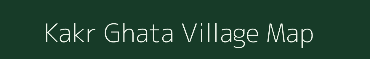 Kakr Ghata village map in Uttar Pradesh