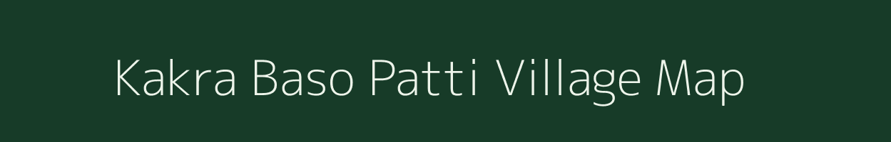 Kakra Baso Patti village map in Uttar Pradesh