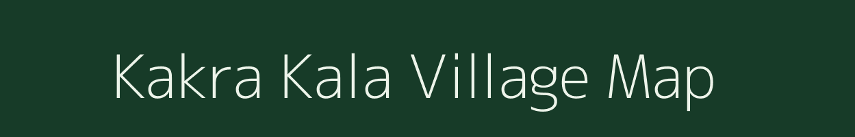 Kakra Kala village map in Uttar Pradesh