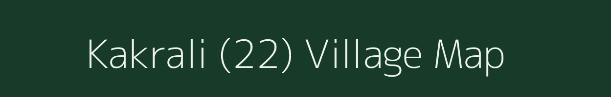 Kakrali (22) village map in Haryana