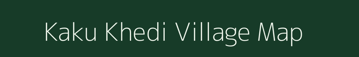 Kaku Khedi village map in Madhya Pradesh