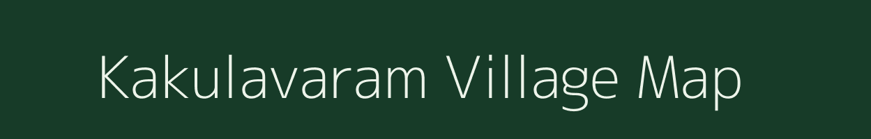 Kakulavaram village map in Andhra Pradesh