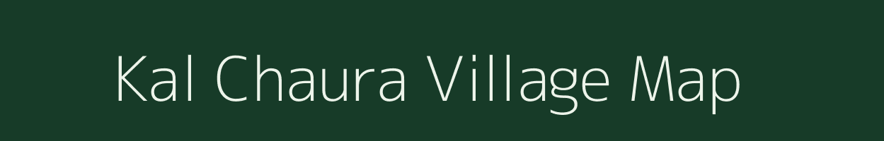 Kal Chaura village map in Uttarakhand