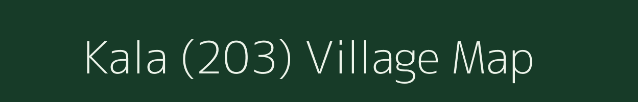 Kala (203) village map in Punjab