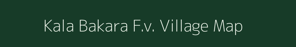 Kala Bakara F.v. village map in Assam