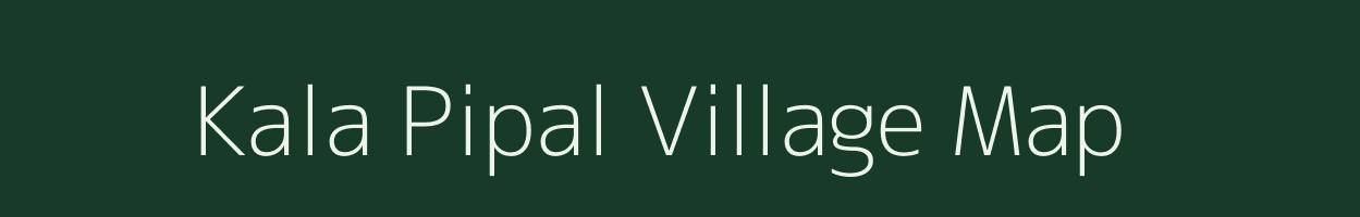 Kala Pipal village map in Madhya Pradesh