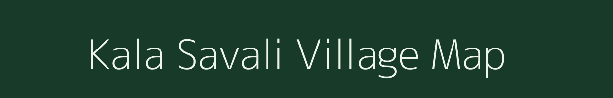 Kala Savali village map in Maharashtra