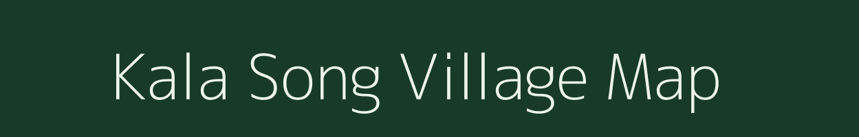 Kala Song village map in Assam