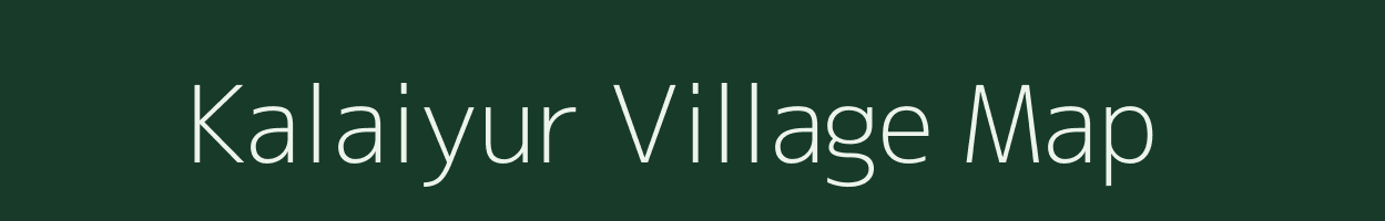 Kalaiyur village map in Tamil Nadu