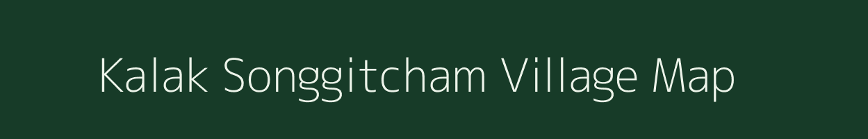 Kalak Songgitcham village map in Meghalaya