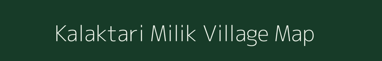 Kalaktari Milik village map in Bihar