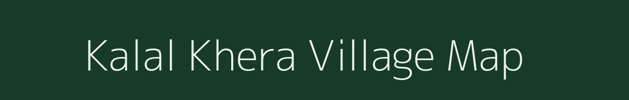Kalal Khera village map in Uttar Pradesh