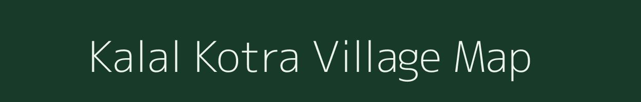 Kalal Kotra village map in Rajasthan