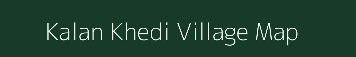 Kalan Khedi village map in Madhya Pradesh