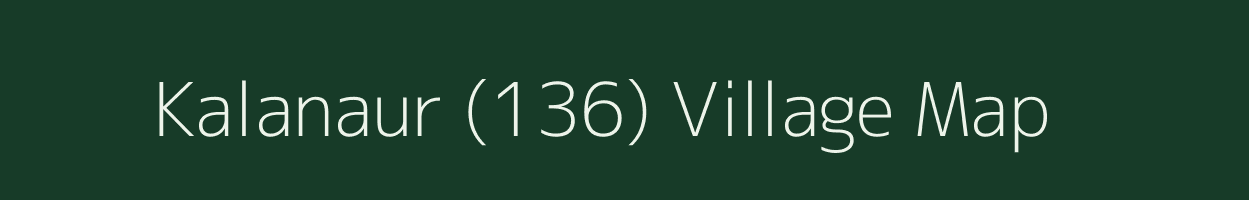 Kalanaur (136) village map in Haryana