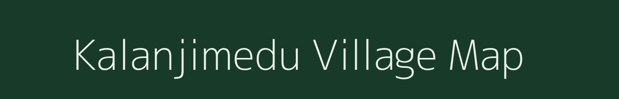 Kalanjimedu village map in Tamil Nadu