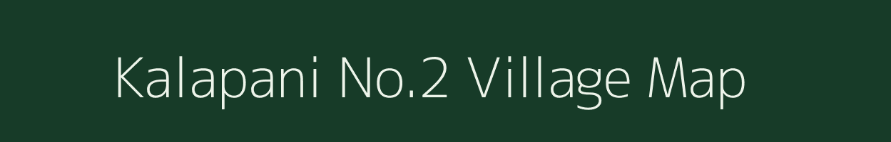 Kalapani No.2 village map in Assam