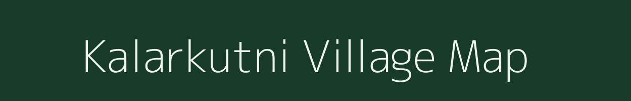 Kalarkutni village map in Chhattisgarh