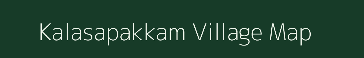 Kalasapakkam village map in Tamil Nadu