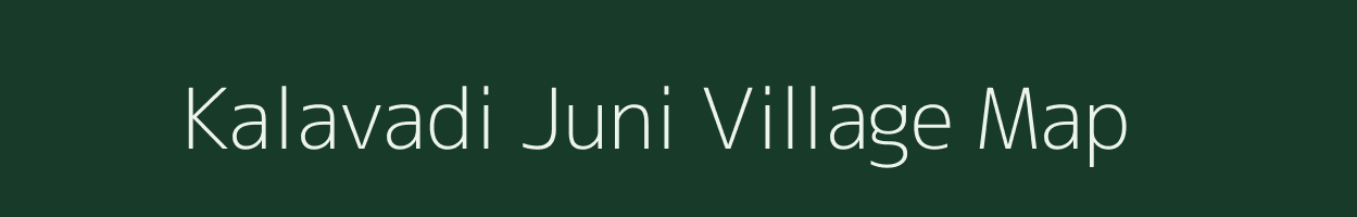 Kalavadi Juni village map in Gujarat
