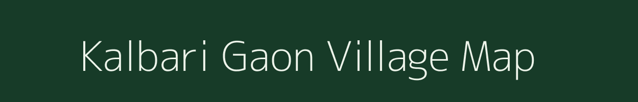 Kalbari Gaon village map in Assam