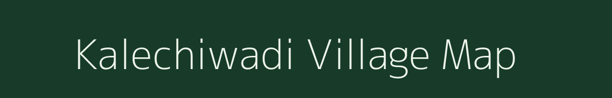 Kalechiwadi village map in Maharashtra