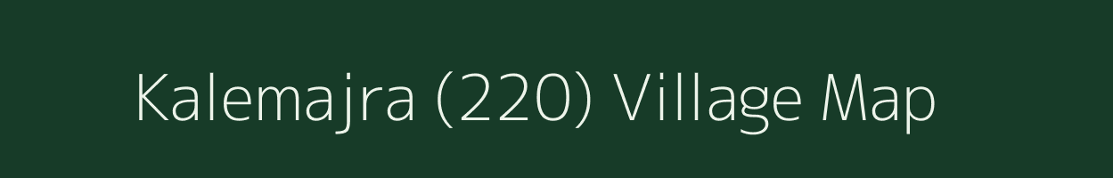 Kalemajra (220) village map in Punjab