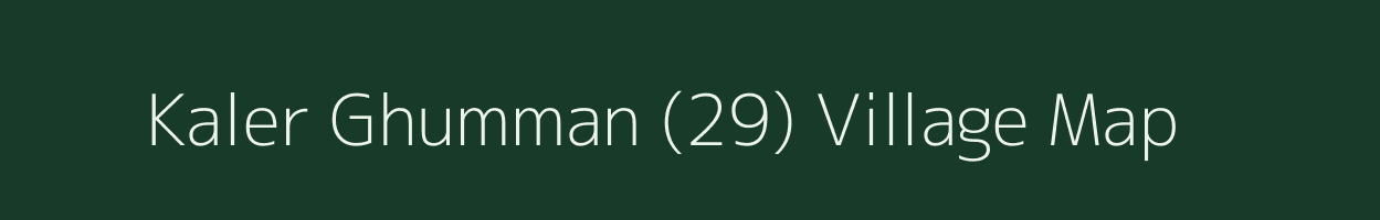 Kaler Ghumman (29) village map in Punjab