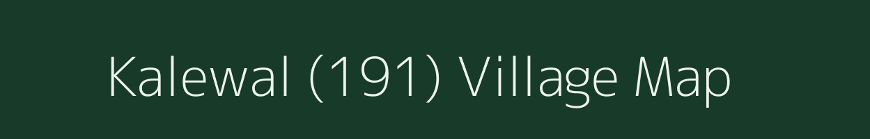 Kalewal (191) village map in Punjab