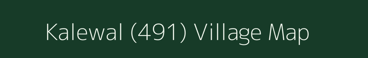 Kalewal (491) village map in Punjab