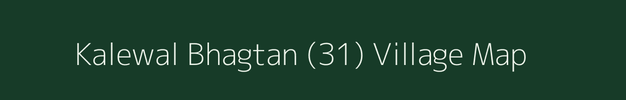 Kalewal Bhagtan (31) village map in Punjab