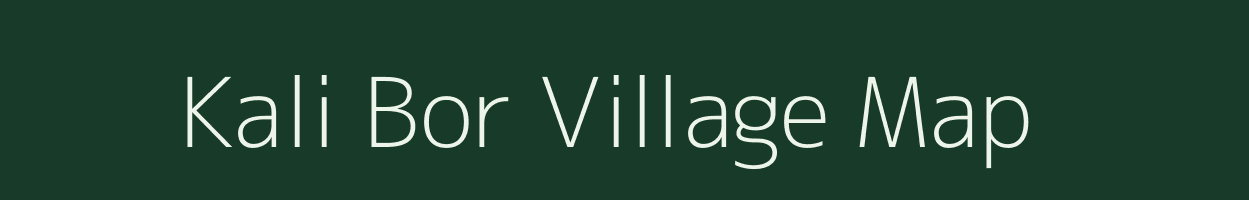 Kali Bor village map in Rajasthan