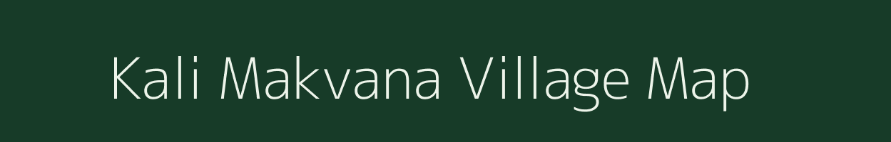 Kali Makvana village map in Gujarat