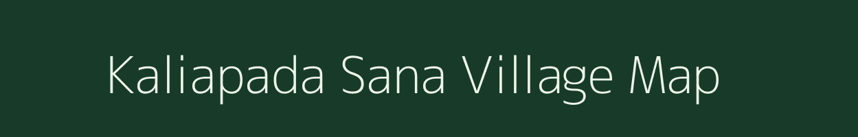 Kaliapada Sana village map in Odisha